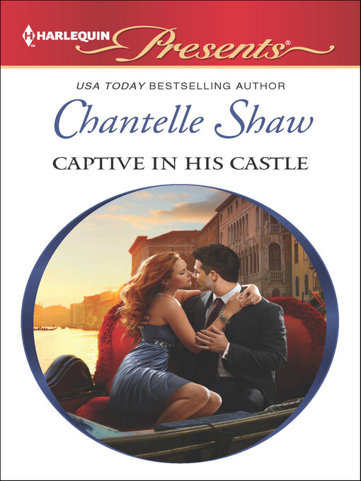 Title details for Captive in His Castle by Chantelle Shaw - Wait list